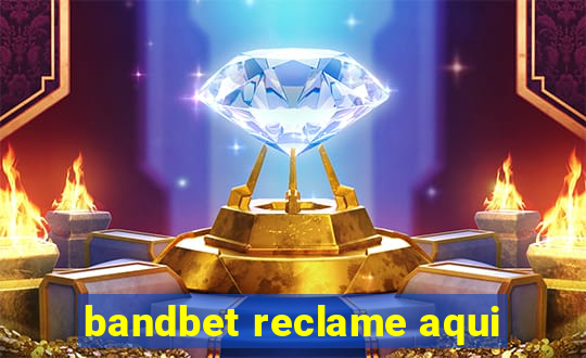 bandbet reclame aqui